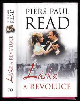 Piers Paul Read: Láska a revoluce