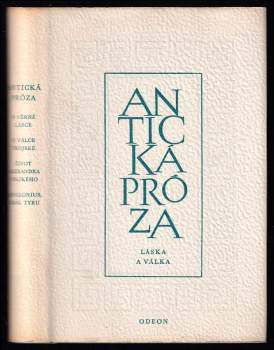 Láska a válka ; O věrné lásce Leukippy a Kleitofóna ; Historie o válce trojské ; Život Alexandra Velikého ; Příhody Apollonia, krále Tyru