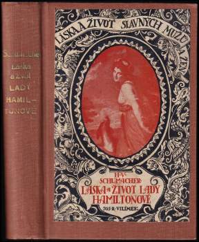 Heinrich Vollrat Schumacher: Láska a život Lady Hamiltonové