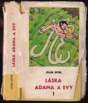 Jean Effel: Láska Adama a Evy