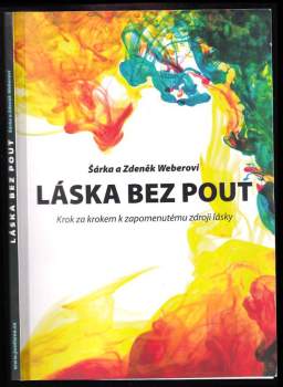 Zdeněk Weber: Láska bez pout