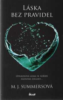 M. J Summers: Láska bez pravidel