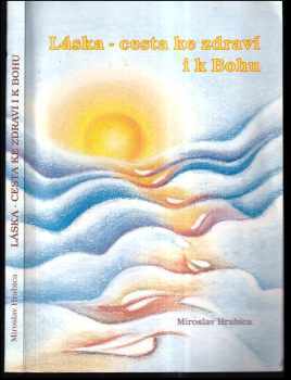 Láska - cesta ke zdraví i k Bohu