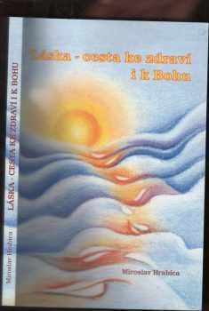 Láska - cesta ke zdraví i k Bohu
