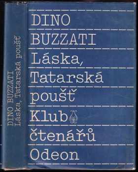 Láska ; Tatarská poušť - Dino Buzzati (1989, Odeon) - ID: 746047