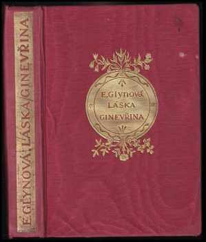 Láska Ginevřina : (Guinevere's lover) : román