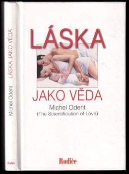 Michel Odent: Láska jako věda