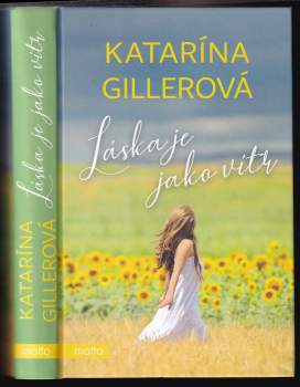 Gillerová Katarína: Láska je jako vítr