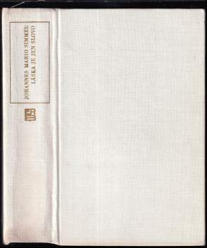 Johannes Mario Simmel: Láska je jen slovo