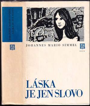 Johannes Mario Simmel: Láska je jen slovo