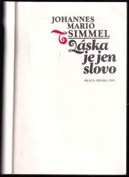 Johannes Mario Simmel: Láska je jen slovo