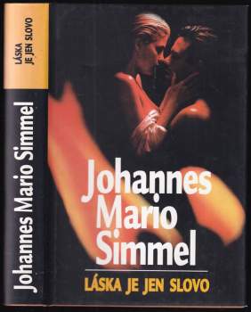 Johannes Mario Simmel: Láska je jen slovo