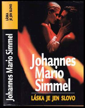 Johannes Mario Simmel: Láska je jen slovo