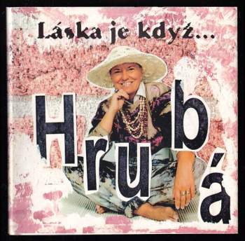 Eva Hrubá: Láska je když-