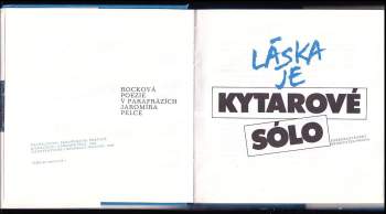 Jaromír Pelc: Láska je kytarové sólo