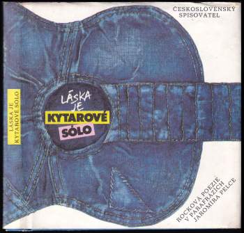 Jaromír Pelc: Láska je kytarové sólo