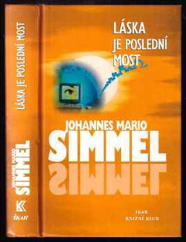 Láska je poslední most - Johannes Mario Simmel (2000, Ikar) - ID: 438273