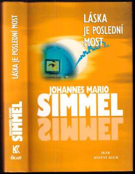 Láska je poslední most - Johannes Mario Simmel (2000, Ikar) - ID: 762768