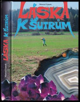 Marcel Vanek: Láska k šutrům