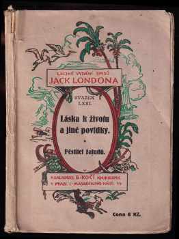 Jack London: Láska k životu a jiné povídky