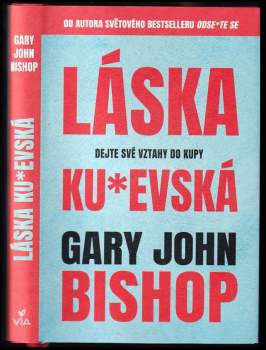 Gary John Bishop: Láska ku*evská