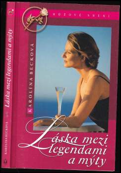Karolína Becková: Láska mezi legendami a mýty