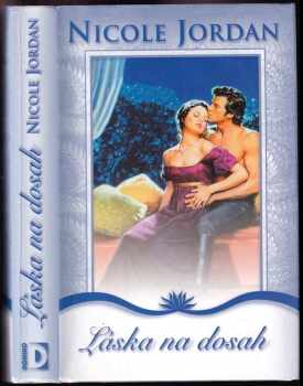 Nicole Jordan: Láska na dosah