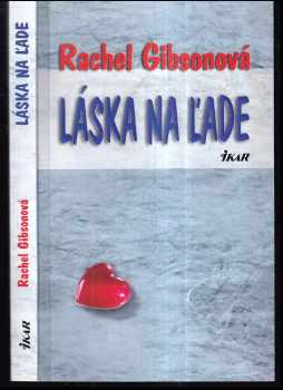 Rachel Gibson: Láska na ľade