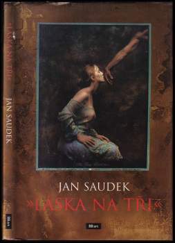Jan Saudek: Láska na tři