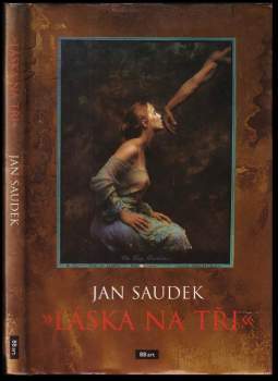 Jan Saudek: Láska na tři