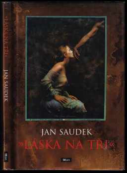 Láska na tři - Jan Saudek (1998, BB art) - ID: 748659