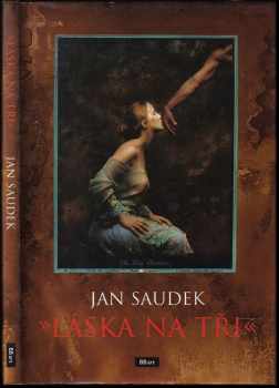 Láska na tři - Jan Saudek (1998, BB art) - ID: 773683