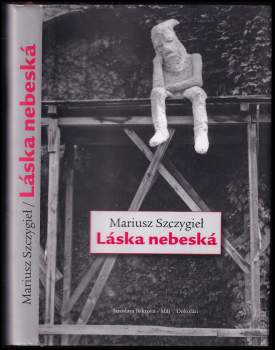 Mariusz Szczygieł: Láska nebeská