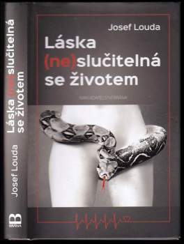 Josef Louda: Láska (ne)slučitelná se životem