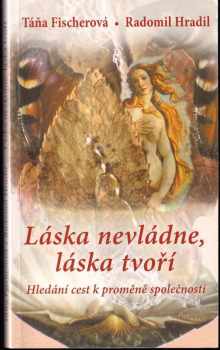 Láska nevládne, láska tvoří