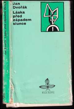 Jan Dvořák: Láska před západem slunce