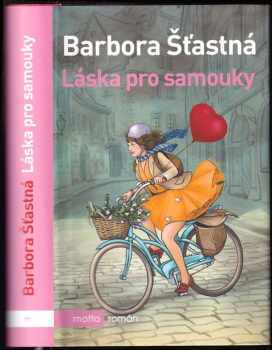 Barbora Šťastná: Láska pro samouky