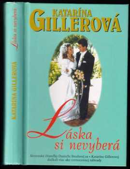 Katarína Gillerová-Brezníková: Láska si nevyberá