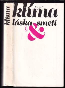 Ivan Klíma: Láska & smetí