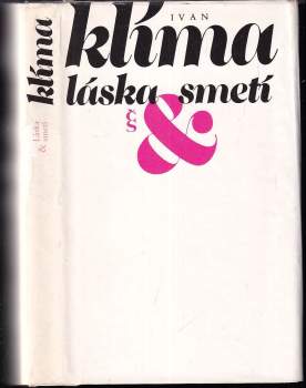Ivan Klíma: Láska & smetí