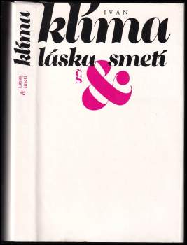 Ivan Klíma: Láska & smetí