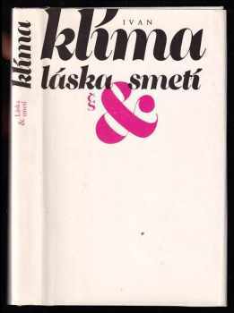 Láska & smetí - Ivan Klíma (1990, Československý spisovatel) - ID: 735868