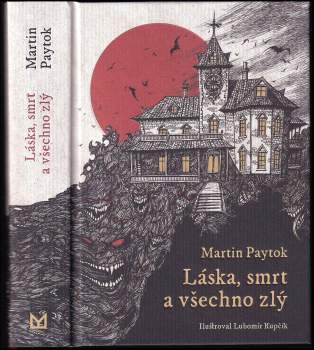 Martin Paytok: Láska, smrt a všechno zlý