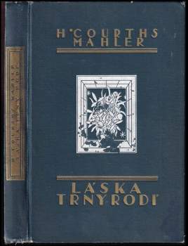 Hedwig Courths-Mahler: Láska trny rodí