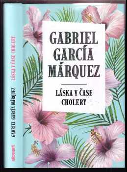 Gabriel García Márquez: Láska v čase cholery