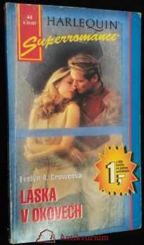 Evelyn A Crowe: Láska v okovech