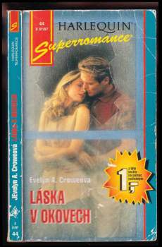 Evelyn A Crowe: Láska v okovech
