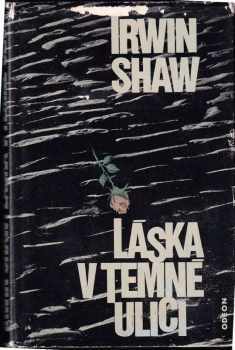 Irwin Shaw: Láska v temné ulici