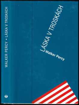 Láska v troskách : dobrodružství špatného katolíka krátce před koncem světa - Walker Percy (2008, Doplněk) - ID: 569111