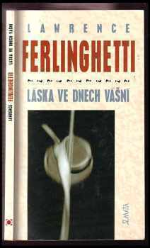 Lawrence Ferlinghetti: Láska ve dnech vášní